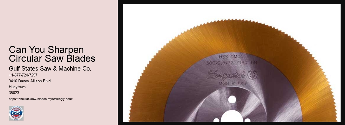 Can You Sharpen Circular Saw Blades
